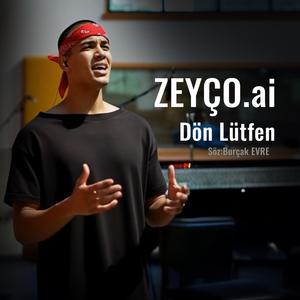 Dön Lütfen (feat. Zeyço.ai)