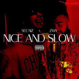Nice and Slow (feat. See-Niz)