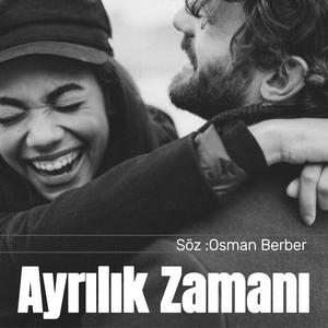 AYRILIK ZAMANI
