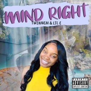 Mind Right (feat. LIL E)