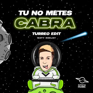 Tu No Metes Cabra (Turreo Edit) (Remix)