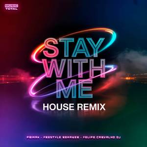 Stay With Me (House Remix)