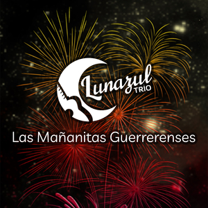 Las Mañanitas Guerrerenses