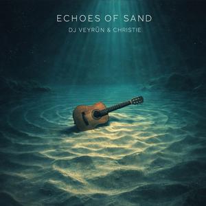 Echoes of Sand (feat. Christie)