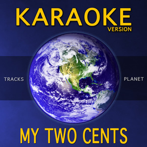 My Two Cents (Karaoke Version)