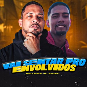 Vai Sentar pro Envolvidos