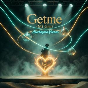 Getmə (Mi Gna) (Azerbaycan Version)