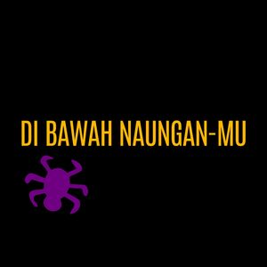 Di Bawah Naungan-Mu