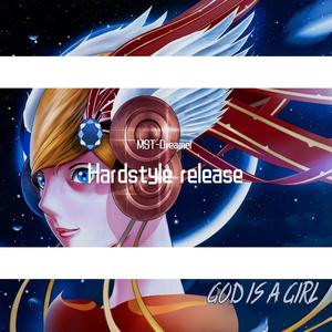 W&W-God is a girl （Hardstyle release）（MST-Dreamer remix）