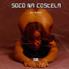 DJ DAVL - Soco na Costela