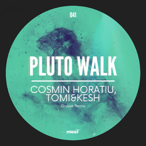 Pluto Walk (Gruuve Remix)
