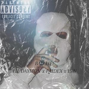 BAD LIFE