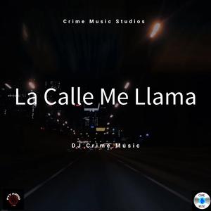 La Calle Me Llama
