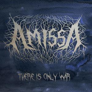 There Is Only War
