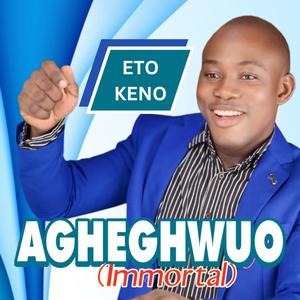 AGHEGHWUO (IMMORTAL)