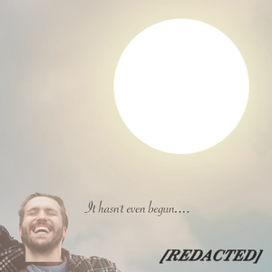 It Hasn't Even Begun.