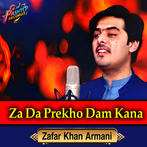 Za Da Prekho Dam Kana