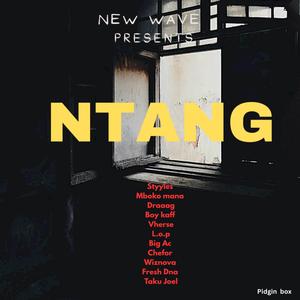 Ntang (feat. Styyles, Mboko Mana, Draaag, Boy kaff, Vherse, L.o.p, Big Ac, Chefor, Wiznova & Fresh Dna)