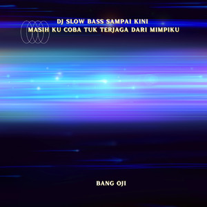 Dj Slow Bass Sampai Kini Masih Ku Coba Tuk Terjaga Dari Mimpiku