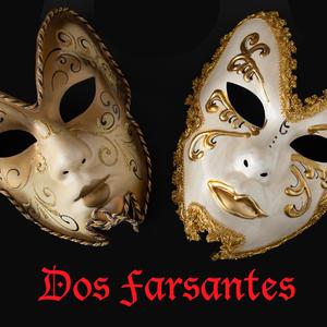 Dos Farsantes