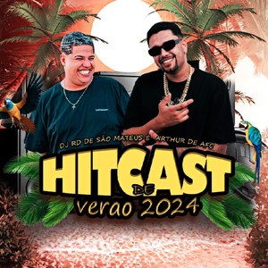 Hitcast de Verão 2024
