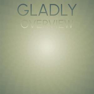 Gladly Overview
