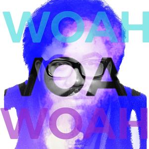 Woah