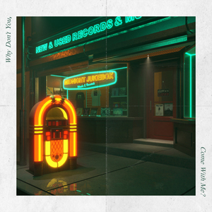 Why Don't You (Come With Me) (Slowed & Reverb)