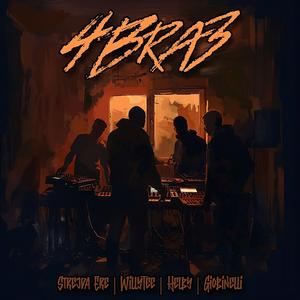 4BRA3 (feat. Strejda Ere, Helby, WillyTee & Giobinelli)