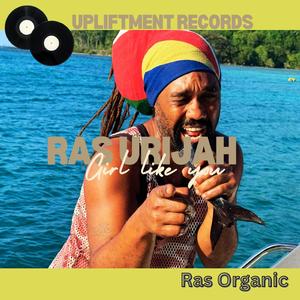 Girl like you (feat. Ras Urijah)