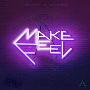 Make Me Feel (feat. Amani Lia)