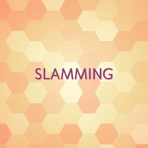 Slamming