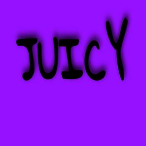 Juicy
