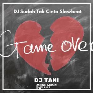 DJ Sudah Tak CInta Slowbeat
