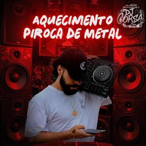 Aquecimento Piroca de Metal