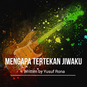 Mengapa Tertekan Jiwaku