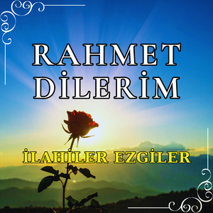 Rahmet Dilerim