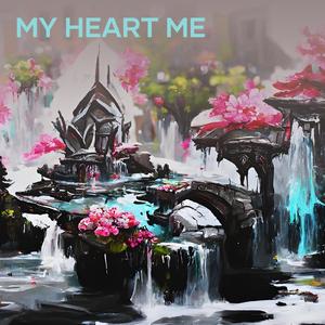 My Heart Me