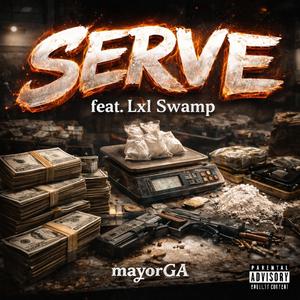 SERVE (feat. Lxl Swamp)