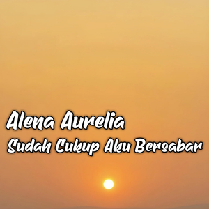 Sudah Cukup Aku Bersabar
