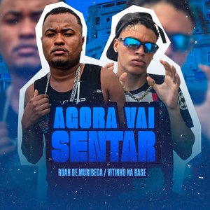 Agora Vai Sentar