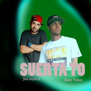 Suerta To (with Jhon Wayne RD)