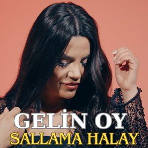 Gelin Oy (Sallama Halay)
