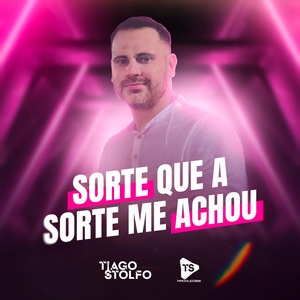 Sorte Que a Sorte Me Achou