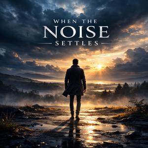 When The Noise Is Gone