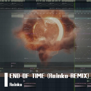 Alan Walker-End of Time（Rainko remix）