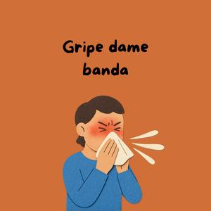 gripe dame banda (feat. 100tifico)