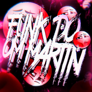FUNK DO OM MARTIN (Ultra Slowed)