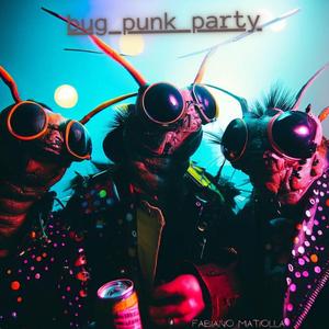 Bug punk party
