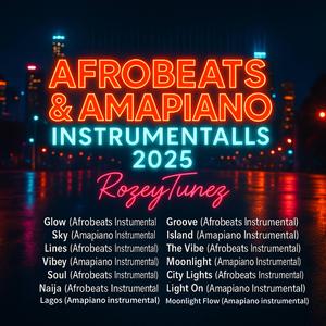 Vibey (Afrobeats & Amapiano Instrumentals 2025)